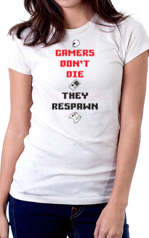 Gamers Don't Die Women's Fit T-Shirt