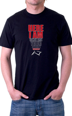 Here I Am Unisex T-Shirt