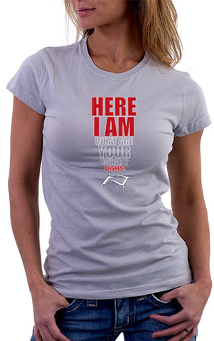 Here I Am Women's Fit T-Shirt